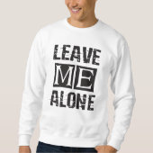 Verlass mir alleine sweatshirt (Vorderseite)