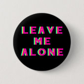 Verlass mir alleine weg gelegt button (Vorderseite)