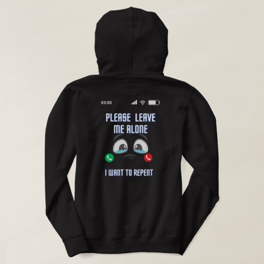 Verlass mir bitte, dass ich nur Gewollt habe, T - Hoodie (Design Rückseite)
