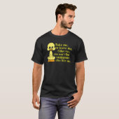 Verlass mir, dass du so oder so niemanden findest T-Shirt (Vorne ganz)