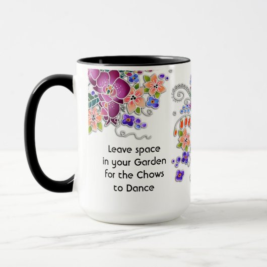 Verlass Platz im Garten für dein Chow to Dance Tasse (Links)