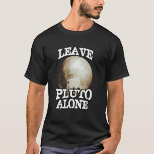 Verlass Pluto Alone Pluto Flugzeug Pluto T-Shirt