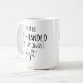 Verlassen, aber ich bin immer recht lustig Spaß Kaffeetasse (Vorderseite Links)