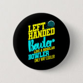 Verlassen Bowler Bowl Byll Spaß Bowling Striker Button (Vorderseite)