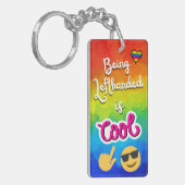 Verlassen Handed zu sein ist Cool! Bunt Schlüsselanhänger (Vorderseite links)