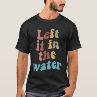 Verlassen in der Wassertaufe T-Shirt