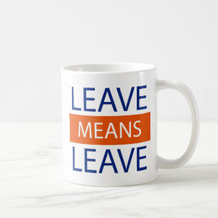 Verlassen Sie Durchschnitte zu verlassen, Brexit Kaffeetasse