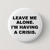 VERLASSEN SIE MICH ALLEIN BUTTON (Vorderseite)