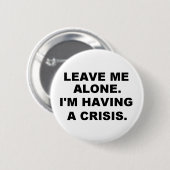 VERLASSEN SIE MICH ALLEIN BUTTON (Vorne & Hinten)