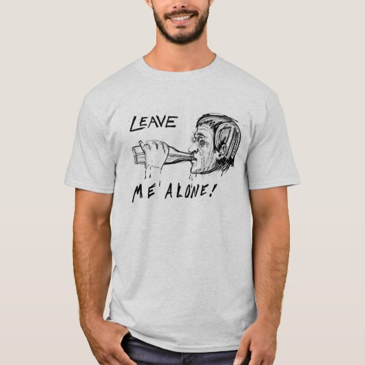 verlassen Sie mich allein T-Shirt (Vorderseite)