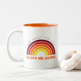 Verlassen Sie mir allein lustige Regenbogen Zweifarbige Tasse