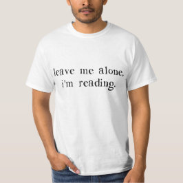 Verlassen Sie mir allein mich lesen T-Shirt
