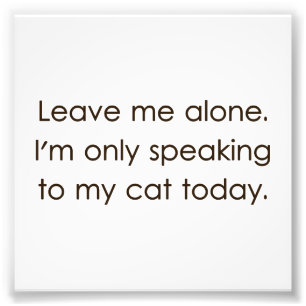 Verlassen Sie mir allein mich sprechen nur mit Fotodruck