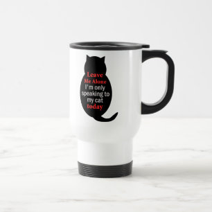 Verlassen Sie mir allein mich sprechen nur mit Reisebecher