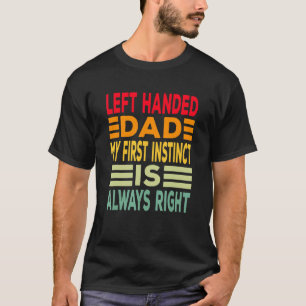 Verlassen Vater mein erster Instinkt ist immer ric T-Shirt