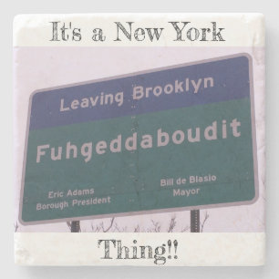 Verlassen von Brooklyn New York Fuhgeddaboudit Steinuntersetzer