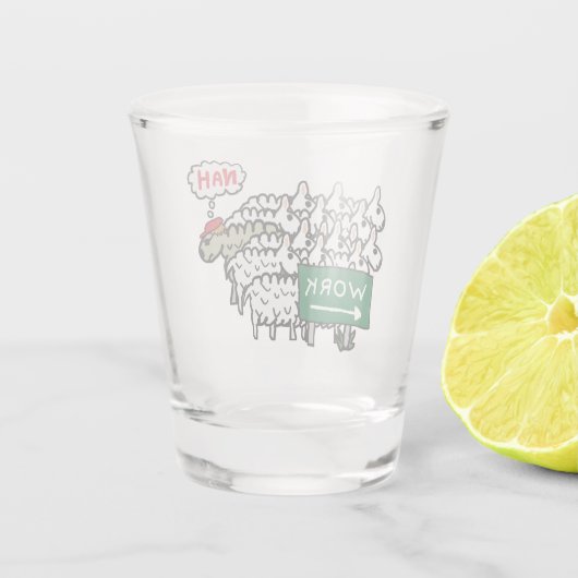 Verlassend Arbeit Schnapsglas (Rückseite)