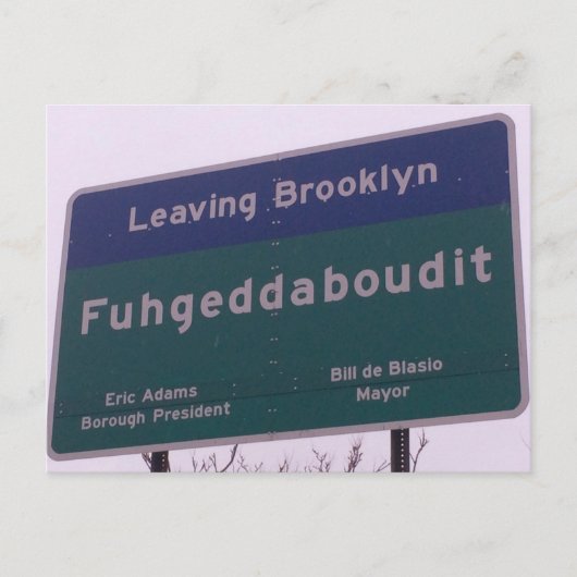 Verlassend Brooklyn New York Fuhgeddaboudit Postkarte (Vorderseite)