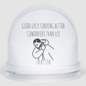 Verlassend Coworker Gift Meme Art Büro Humor Schneekugeln (Vorderseite)