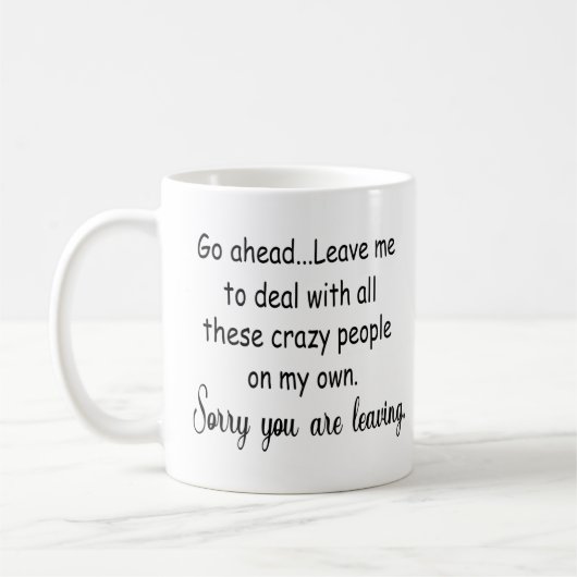 verlassend coworker lustige Geschenke Kaffeetasse (Links)