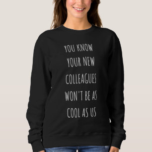 Verlassend Kollegen & Mitarbeiter verabschiedet si Sweatshirt