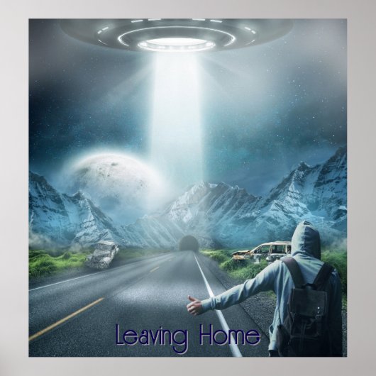 Verlassend Zuhause ufo Raumschiff Tramper Fantasy Poster (Vorne)