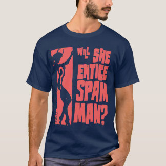 verleitet sie Spam-MANN T-Shirt