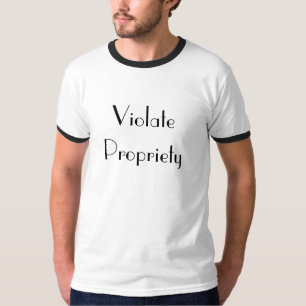 Verletzen Sie Anstand T-Shirt