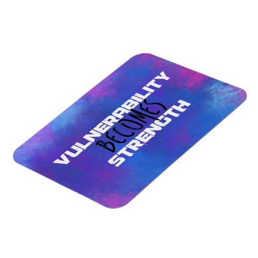 Verletzlichkeit wird zu Festigkeitstyppografie Abs Magnet (Linke Seite)