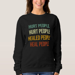 Verletzte Menschen verletzen Menschen Geheilte Men Sweatshirt
