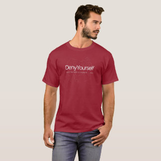 Verleugne dich selbst Einfaches T-Shirt