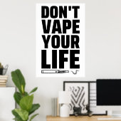 Verleumde dein Leben nicht - Anti-Vaping Poster (Heimbüro)