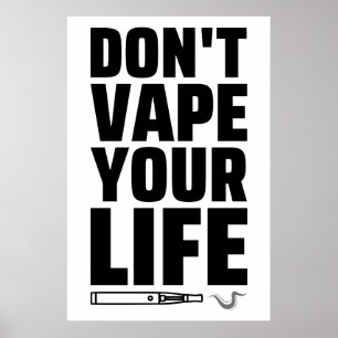 Verleumde dein Leben nicht - Anti-Vaping Poster
