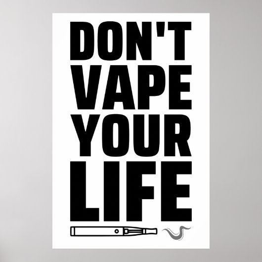 Verleumde dein Leben nicht - Anti-Vaping Poster (Vorne)