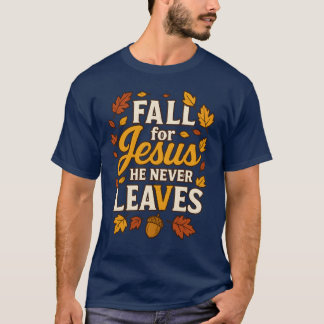 VERLIEBE DICH IN JESUS, ER VERLÄSST DICH NIE T-Shirt