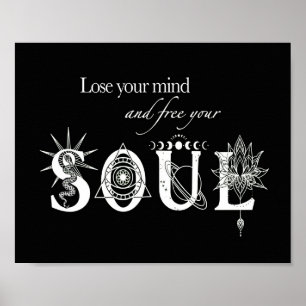 Verlieren Sie Ihren Geist und lassen Sie Ihr Soul  Poster