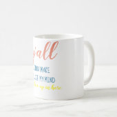 Verlieren Sie meine SinnesTasse Kaffeetasse (VorderseiteRechts)