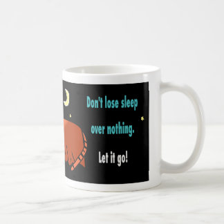 Verlieren Sie nicht den Schlaf wegen nichts Zitats Kaffeetasse