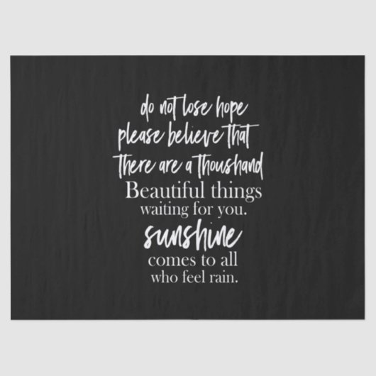 Verlieren Sie nicht die Hoffnung, glauben Sie bitt Seidenpapier (Vorderseite)