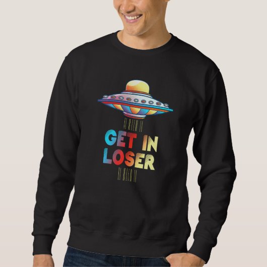Verlieren Sie nicht identifiziertes fliegendes Obj Sweatshirt (Vorderseite)