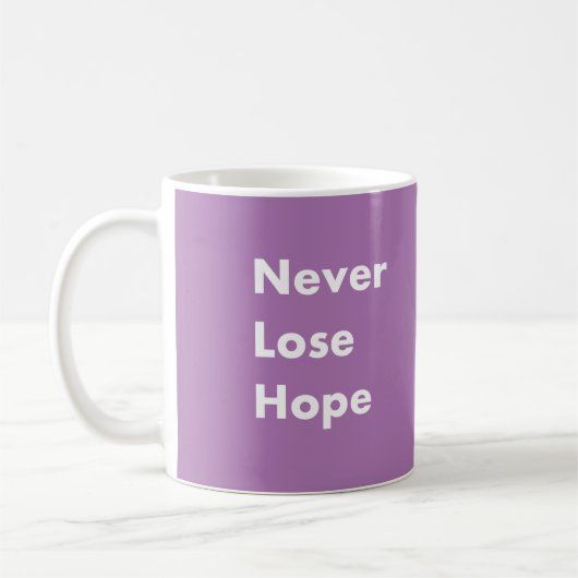 Verlieren Sie nie die Hoffnung Kaffeetasse (Links)