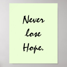 VERLIEREN SIE NIE DIE HOFFNUNG. POSTER