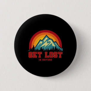 Verlieren Sie sich in der Natur Cooles Outdoor-Ret Button