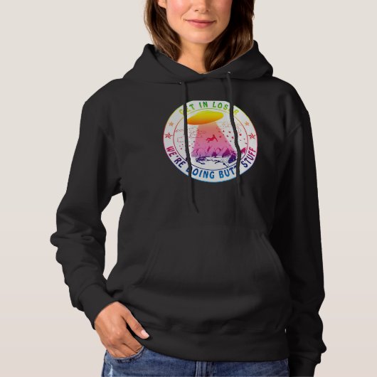 Verlieren Sie sich, wir machen Hintern Stuff Gefär Hoodie (Vorderseite)