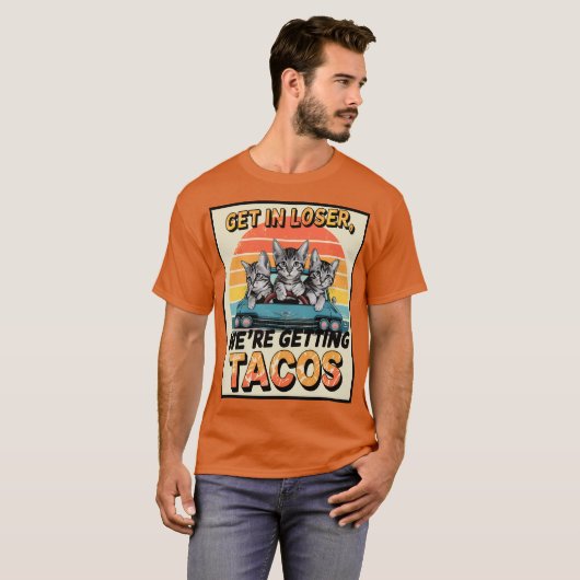 VERLIEREN SIE, WIR ERHALTEN TACOS, Katzen T-Shirt (Vorne ganz)