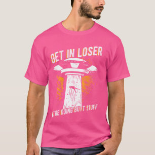 VERLIEREN WIR UNS HINTERN STUFF Alien Abduktion T-Shirt