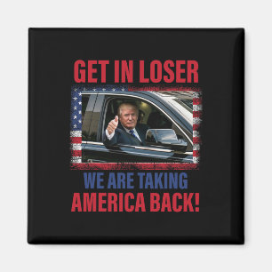 Verlieren wir uns, wir bringen Amerika zurück auf Magnet