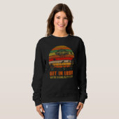 Verlieren wir uns, wir machen Hintern Stuff Retro  Sweatshirt (Vorne ganz)