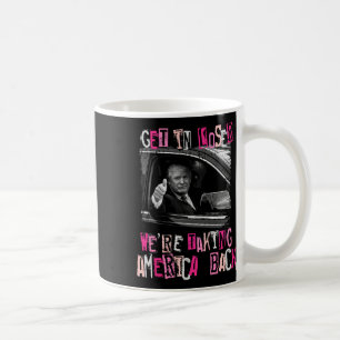 Verlieren wir uns, wir nehmen Amerika 2024 zurück Kaffeetasse
