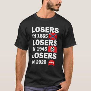 Verlierer 1865 Verlierer 1945 Verlierer 2020 T-Shirt